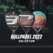 Bullpadel 2022 Collection